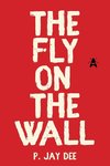 The Fly on the Wall