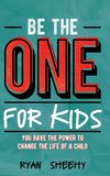 Be the One for Kids