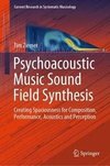 Psychoacoustic Music Sound Field Synthesis