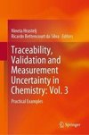 Traceability, Validation and Measurement Uncertainty in Chemistry: Vol. 3