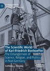 The Scientific World of Karl-Friedrich Bonhoeffer