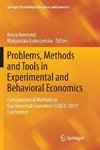 Problems, Methods and Tools in Experimental and Behavioral Economics