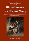 Die Schnurren des Rochus Mang