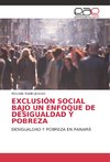 EXCLUSIÓN SOCIAL BAJO UN ENFOQUE DE DESIGUALDAD Y POBREZA