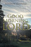 Good Morning, Lord