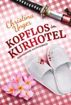 Kopflos im Kurhotel