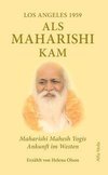 Als Maharishi kam - Los Angeles 1959