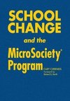 Cherniss, C: School Change and the MicroSociety® Program