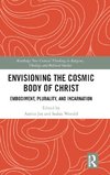 Envisioning the Cosmic Body of Christ