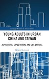 Young Adults in Urban China and Taiwan