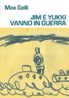 JIM E YUKKI VANNO IN GUERRA