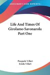 Life And Times Of Girolamo Savonarola Part One