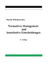 Normatives Management und konstitutive Entscheidungen