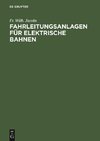 Fahrleitungsanlagen für elektrische Bahnen