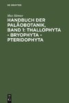 Handbuch der Paläobotanik, Band 1: Thallophyta - Bryophyta - Pteridophyta