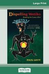 Dispelling Wetiko