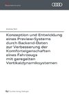 Konzeption und Entwicklung eines Preview-Systems durch Backend-Daten zur Verbesserung der Komforteigenschaften eines Fahrzeugs mit geregelten Vertikaldynamiksystemen