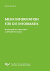 Mehr Information für die Informatik. Denkanstoß für Informatiker und Nichtinformatiker