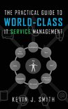 The Practical Guide To World-Class IT Service Management