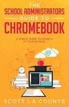 The School Administrators Guide to Chromebook