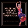 Mapping of Space Through Bharatanatyam Sequences