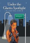 Under the Ghetto Spotlight