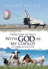 From Cows to Space with God as My Copilot