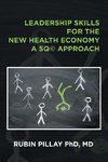 Leadership Skills for the New Health Economy a 5Q© Approach