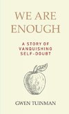 We Are Enough