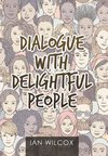 Dialogue with Delightful People