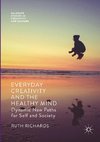 Everyday Creativity and the Healthy Mind