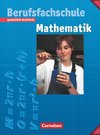 Mathematik für Berufsfachschulen - Gewerblich-Technisch / Neubearbeitung