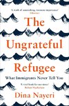 The Ungrateful Refugee