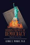 Hidden Enemies of Democracy