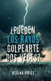 ¿Pueden Los Rayos Golpearte Dos Veces?