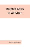 Historical notes of Withyham, Hartfield and Ashdown Forest ; together with the history of the Sackville family