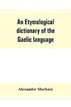 An etymological dictionary of the Gaelic language