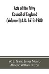 Acts of the Privy Council of England (Volume I) A.D. 1613-1980