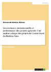 Gouvernance institutionnelle et performance des projets agricoles. Une analyse critique des projets du Centre-Ouest du Burkina Faso