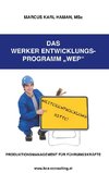 Das Werker Entwicklungs- Programm WEP