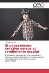 El pensamiento creativo versus el rendimiento escolar