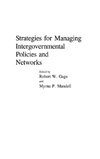 Strategies for Managing Intergovernmental Policies and Networks