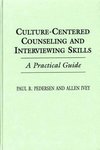 Culture-Centered Counseling and Interviewing Skills