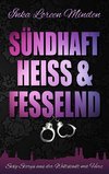 sündhaft, heiß & fesselnd