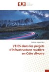 L'EIES dans les projets d'infrastructure routière en Côte d'Ivoire