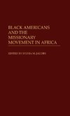 Black Americans and the Missionary Movement in Africa