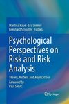 Psychological Perspectives on Risk and Risk Analysis