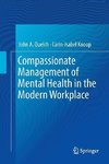 Compassionate Management of Mental Health in the Modern Workplace