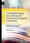 Creating Belonging in San Francisco Chinatown's Diasporic Community