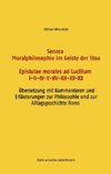 Seneca - Moralphilosophie im Geiste der Stoa - Epistulae morales ad Lucilium I-II-IV-V-VII-XII-XV-XX